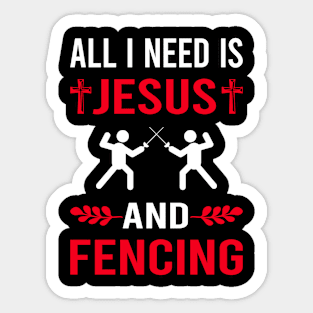 I Need Jesus And Fencing Fencer Sticker